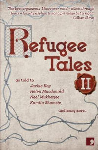 Refugee Tales: 2 : Volume II - Jackie Kay