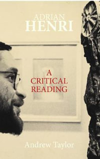 Adrian Henri : A Critical Reading - Andrew Taylor