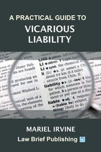 A Practical Guide to Vicarious Liability - Mariel Irvine