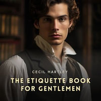 The Etiquette Book for Gentlemen - Cecil Hartley