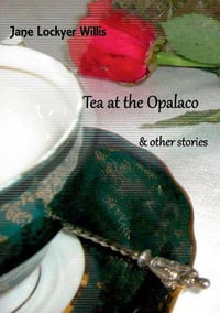 Tea at the Opalaco - Jane Lockyer Willis