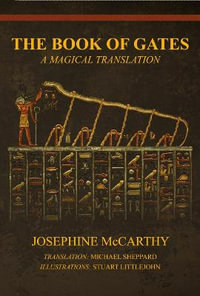 The Book of Gates : A Magical Translation - Josephine McCarthy