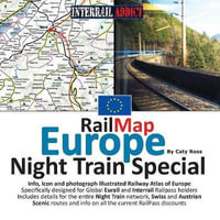 RailMap Europe - Night Train Special 2017 : Specifically designed for Global Interrail and Eurail RailPass holders - Caty Ross