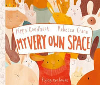 My Very Own Space - Pippa Goodhart