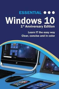 Essential Windows 10 : 1st Anniversary Edition - Kevin Wilson