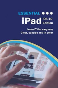 Essential iPad : iOS 10 Edition - Kevin Wilson