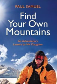 Find Your Own Mountains - Paul Samuel