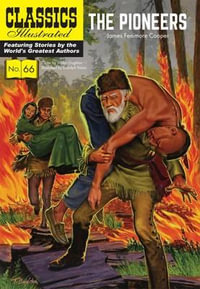 Pioneers : Classics Illustrated - James Fenimore Cooper