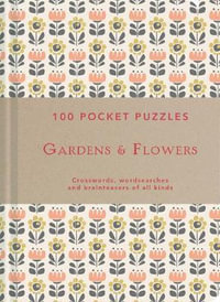 Gardens And Flowers : 100 Pocket Puzzles - National Trust