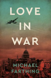 Love in War - Michael Farthing