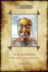 The Madman : His Parables and Poems (Aziloth Books) - Khalil Gibran