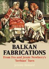 Balkan Fabrications : From Fra and Jessie Newberyâs âSerbianâ Turn - Jeremy Howard