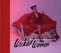 Alejandra Guerrero : Wicked Women - ALEJANDRA GUERRERO