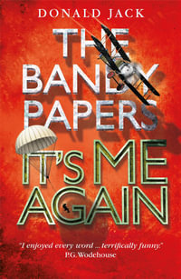 It's Me Again (The Bandy Papers Book 3) : The Bandy Papers - Donald Jack