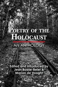 Poetry of the Holocaust : An Anthology - Jean Boase-Beier