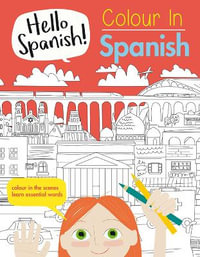 Hello Spanish! Colour in Spanish : Hello Spanish! - Sam Hutchinson