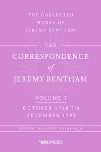 The Correspondence of Jeremy Bentham, Volume 4 : October 1788 to December 1793 - Jeremy Bentham