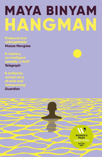 Hangman : Longlisted for the 2024 Women's Prize for Fiction - Maya Binyam