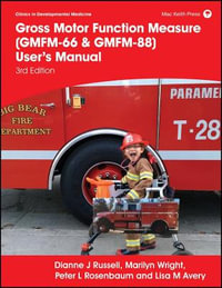 Gross Motor Function Measure (GMFM-66 & GMFM-88) User's Manual : Clinics in Developmental Medicine - Dianne J. Russell