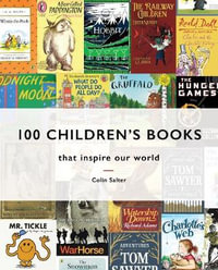 100 Children's Books : That Inspire Our World - Colin Salter