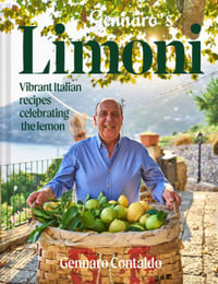 Gennaro's Limoni : Vibrant Italian Recipes Celebrating the Lemon - Gennaro Contaldo