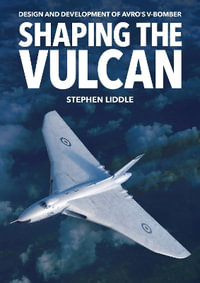 Shaping the Vulcan - Stephen Liddle