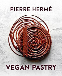 Pierre Herme's Vegan Pastry - PIERRE HERME