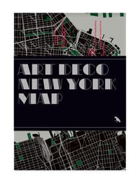 Art Deco New York Map : Guide to Art Deco architecture in New York City - Allison Meier