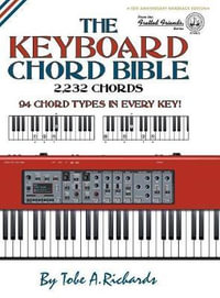 The Keyboard Chord Bible : 2,232 Chords - Tobe a Richards