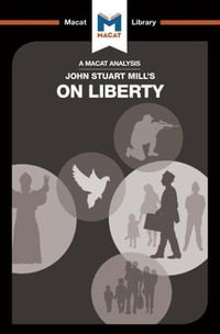 An Analysis of John Stuart Mill's On Liberty : Macat Library - Ashleigh Campi