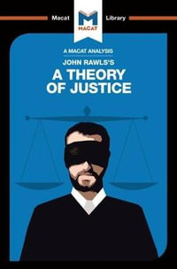 An Analysis of John Rawls's A Theory of Justice : The Macat Library - Filippo Dionigi