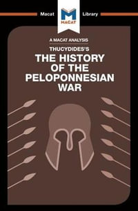 An Analysis of Thucydides's History of the Peloponnesian War : The Macat Library - Mark Fisher