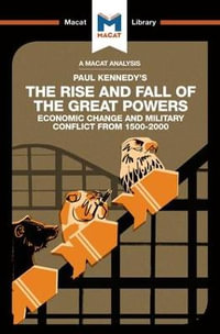 An Analysis of Paul Kennedy's the Rise and Fall of the Great Powers : Ecomonic Change and Military Conflict from 1500-2000 - Riley Quinn