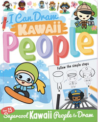 I Can Draw Kawaii People - Ksenya Savva