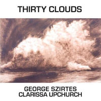 Thirty Clouds - George Szirtes