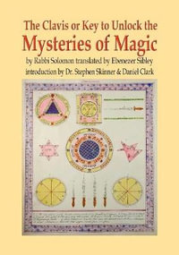 Clavis or Key to Unlock the MYSTERIES OF MAGIC - Daniel Clark