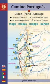 Camino Portugues Maps E12 : Lisbon - Porto - Santiago / Camino Central, Camino de la Costa, Variente Espiritual & Senda Litoral - John Brierley