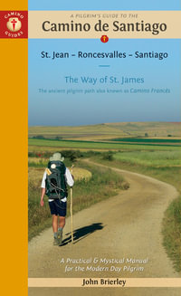 Pilgrim's Guide To Camino De Santiago  E20 : Camino Frances St. Jean Pied De Port - Santiago - John Brierley