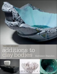 Additions to Clay Bodies : New Ceramics : New Ceramics - Kathleen Standen