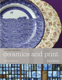 Ceramics and Print : New Ceramics : New Ceramics - Paul Scott