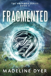 Fragmented - Madeline Dyer