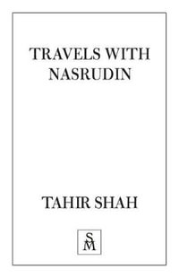 Travels with Nasrudin - Tahir Shah