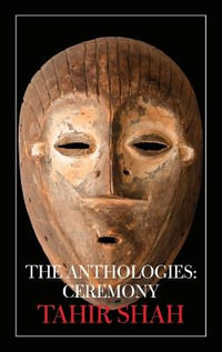 The Anthologies : Ceremony - Tahir Shah