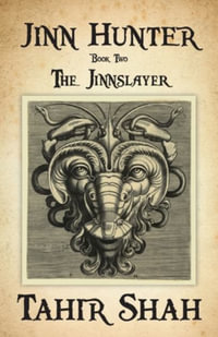 Jinn Hunter : Book Two: The Jinnslayer - Tahir Shah