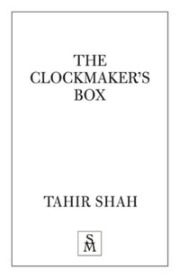 The Clockmaker's Box - Tahir Shah