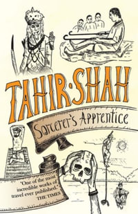 Sorcerer's Apprentice - Tahir Shah