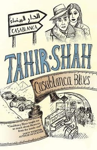 Casablanca Blues - Tahir Shah