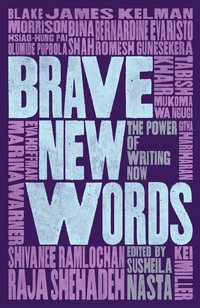 Brave New Words : Power of Writing Now - Susheila Nasta