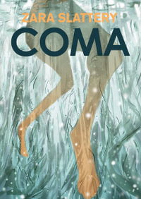 Coma : Coma - Zara Slattery