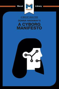 An Analysis of Donna Haraway's A Cyborg Manifesto : Science, Technology, and Socialist-Feminism in the Late Twentieth Century - Rebecca Pohl